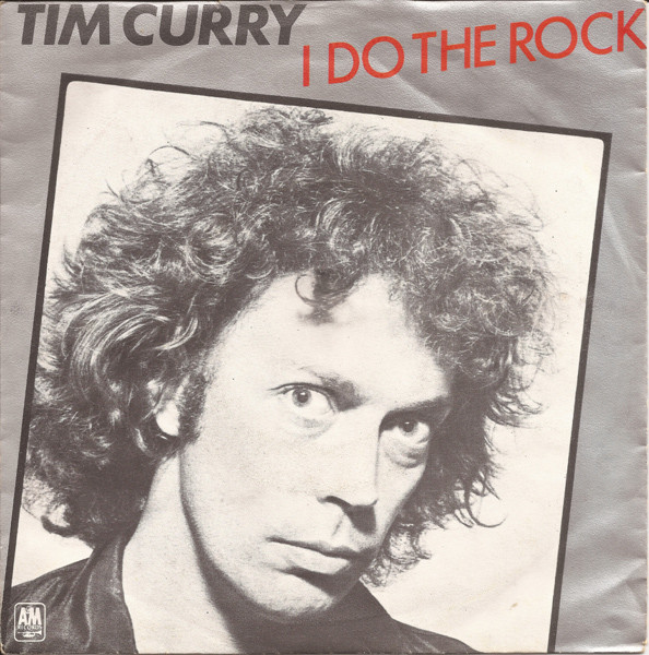 Tim Curry - I Do The Rock | A&M Records (AMS 7630)