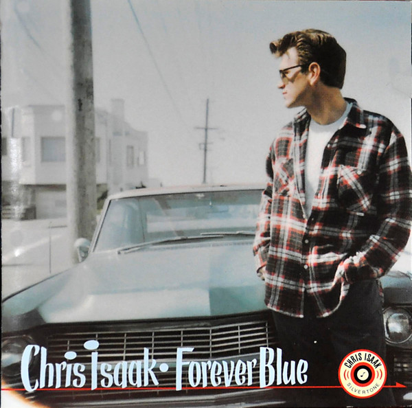 Chris Isaak - Forever Blue | Reprise Records (CDW 45845) - 2 Chris Isaak - Forever Blue | Reprise Records (CDW 45845) - 2