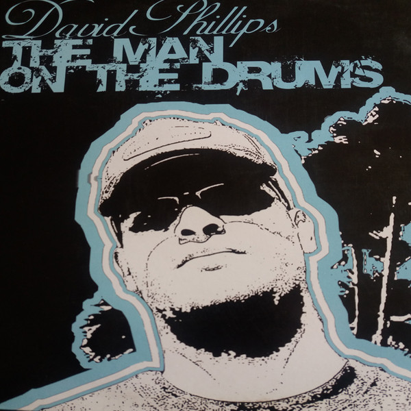 David Phillips - The Man On The Drums | Global Ritmico (gr003LP)