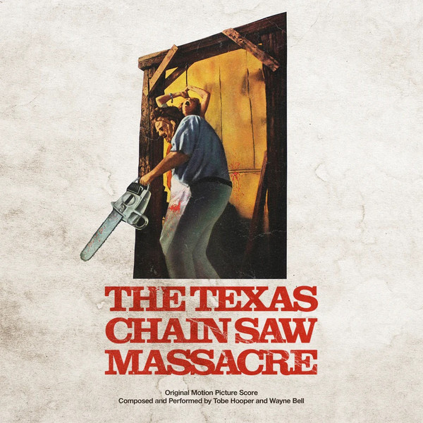 Tobe Hooper And Wayne Bell - The Texas Chain Saw Massacre (Original Motion Picture Score) | Waxwork Records (WW200) - main Tobe Hooper And Wayne Bell - The Texas Chain Saw Massacre (Original Motion Picture Score) | Waxwork Records (WW200) - main