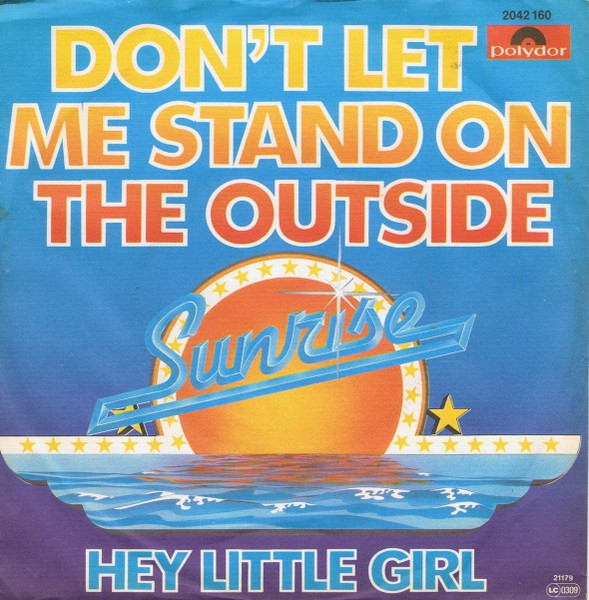 Sunrise - Don't Let Me Stand On The Outside | Polydor (2042 160)