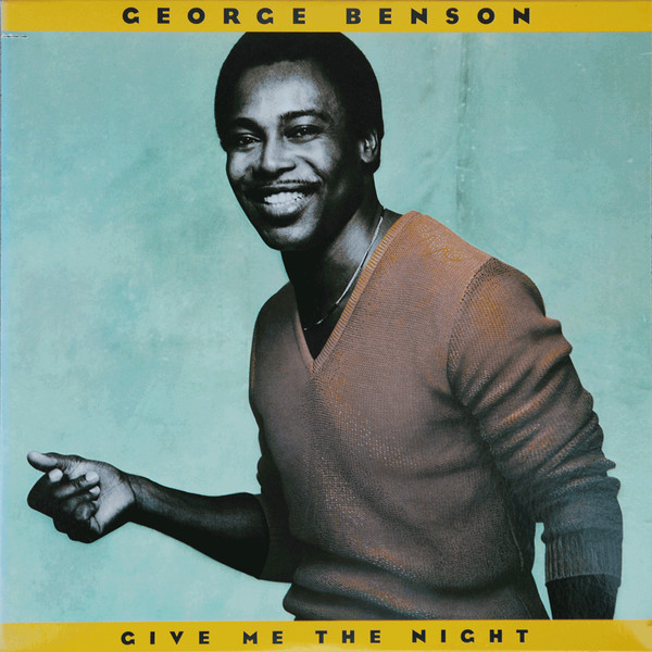 George Benson - Give Me The Night | Warner Bros. Records (HS 3453) - main George Benson - Give Me The Night | Warner Bros. Records (HS 3453) - main