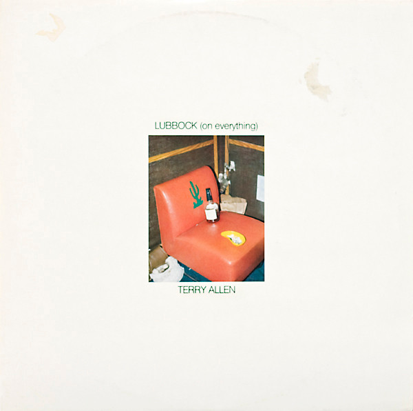 Terry Allen - Lubbock (On Everything) | Special Delivery (SPT 1007/8)