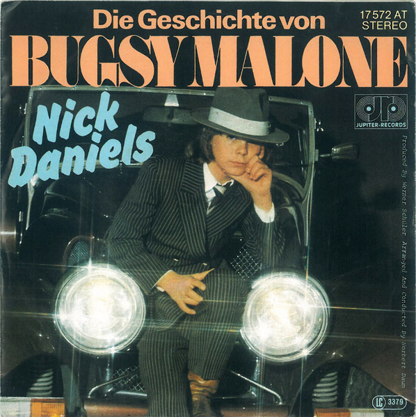 Nick Daniels - Die Geschichte Von Bugsy Malone | Jupiter Records (17 572 AT)