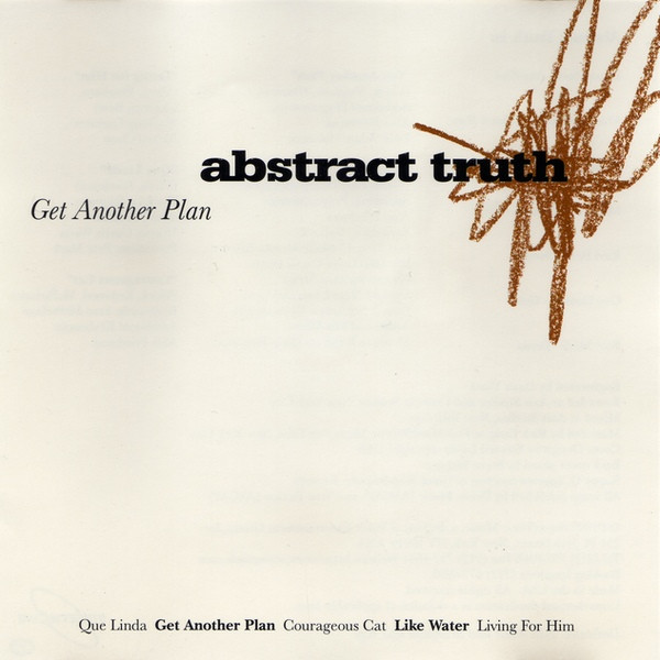 Abstract Truth - Get Another Plan | Streetwave Music (SWM 50005-2)