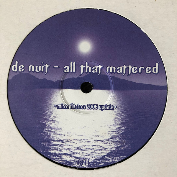 De Nuit - All That Mattered 2006 | Night 1 (Night 1 A) - main