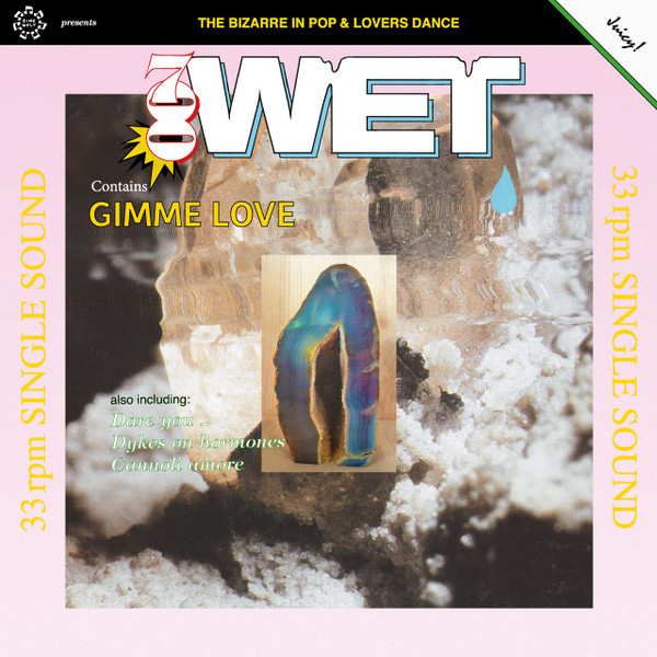 700Wet - Gimme Love | Eine Welt (EW12003)