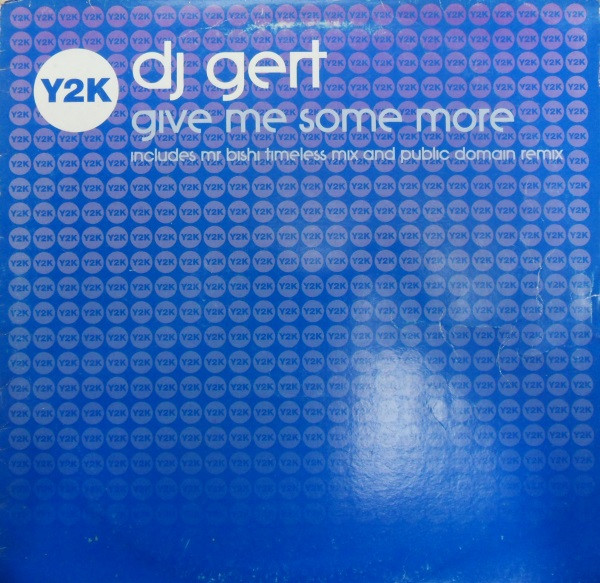DJ Gert - Give Me Some More | Y2K (Y2K031R) - main DJ Gert - Give Me Some More | Y2K (Y2K031R) - main