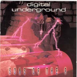 Digital Underground - Sons Of The P | Big Life (BLRLP 12)