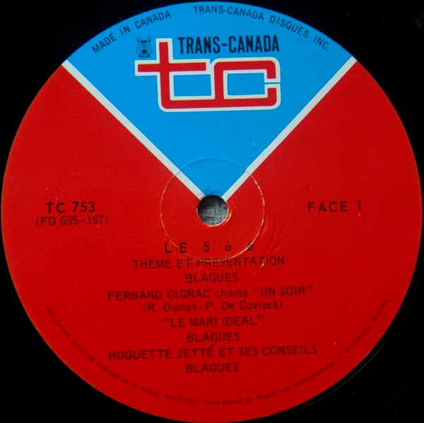 Gilles Latulippe , Fernand Gignac , Huguette Jetté , Rose Ouellette - Le 5 À 6 | Trans-Canada (TC-753) - 3 Gilles Latulippe , Fernand Gignac , Huguette Jetté , Rose Ouellette - Le 5 À 6 | Trans-Canada (TC-753) - 3