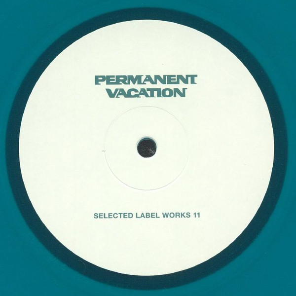 Various - Selected Label Works 11 | Permanent Vacation (PERMVAC 350-1) - 2