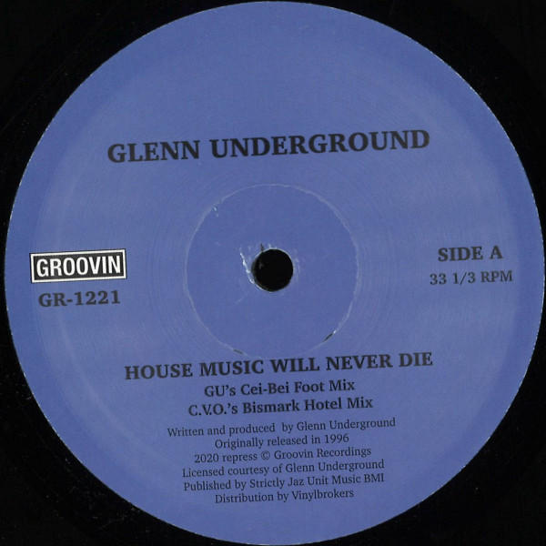 Glenn Underground - House Music Will Never Die | Groovin Recordings (GR 1221) - main Glenn Underground - House Music Will Never Die | Groovin Recordings (GR 1221) - main