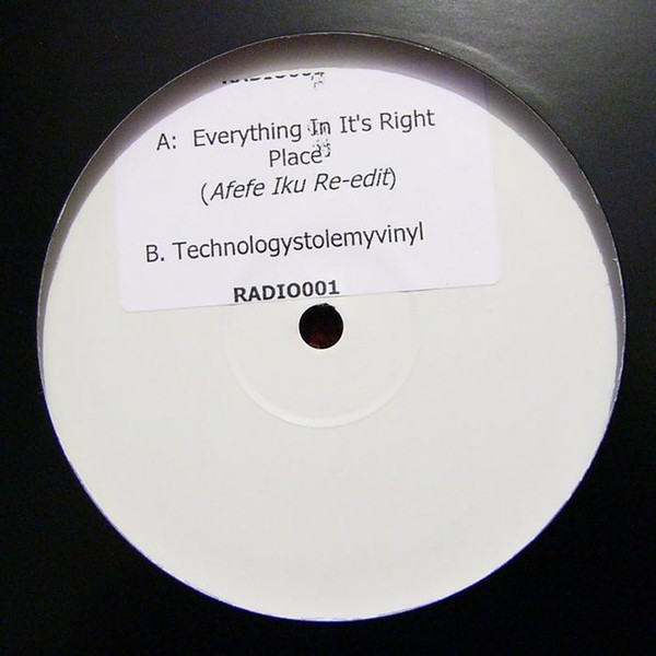 Radiohead / Moodymann - Everything Is In Its Right Place (Afefe Iku Re-Edit) / Technologystolemyvinyl | Not On Label (Radiohead) (RADIO001)