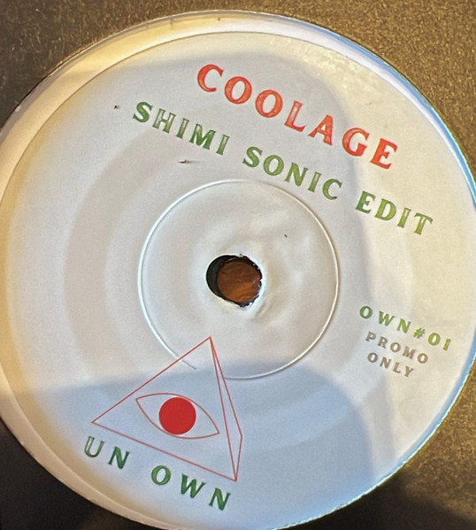 Shimi Sonic - Coolage / Our Time | Un Own (OWN 01) - main