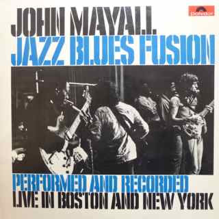 John Mayall - Jazz Blues Fusion | Polydor (2425 103)