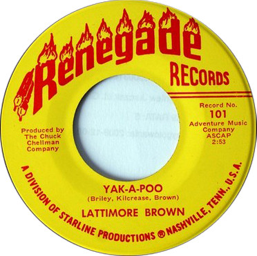 Lattimore Brown - Yak-A-Poo / I Wish I Felt This Way At Home | Renegade Records (101) - main
