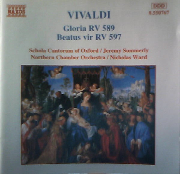Antonio Vivaldi - Schola Cantorum of Oxford , Jeremy Summerly , Northern Chamber Orchestra , Nicholas Ward - Gloria RV 589 • Beatus Vir RV 597 | Naxos (8.550767) - main