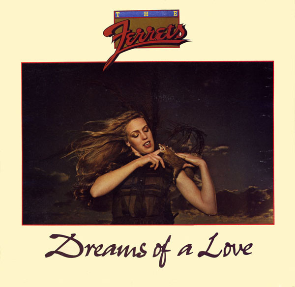 The Ferrets - Dreams Of A Love | Mushroom (L 36437)