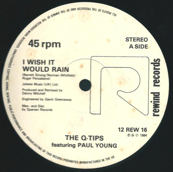 The Q Tips Featuring Paul Young - I Wish It Would Rain | Rewind Records (12 REW 16) - main