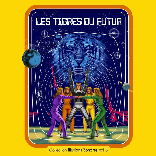Les Tigres Du Futur - Collection Illusions Sonores Vol. 3 | Music Fear Satan (MUF058)