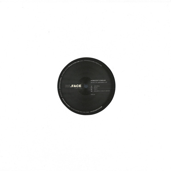 Dorothy's Dream - Road To Arambol EP | Re.Face Limited (REFACELIMITED 013) - 2