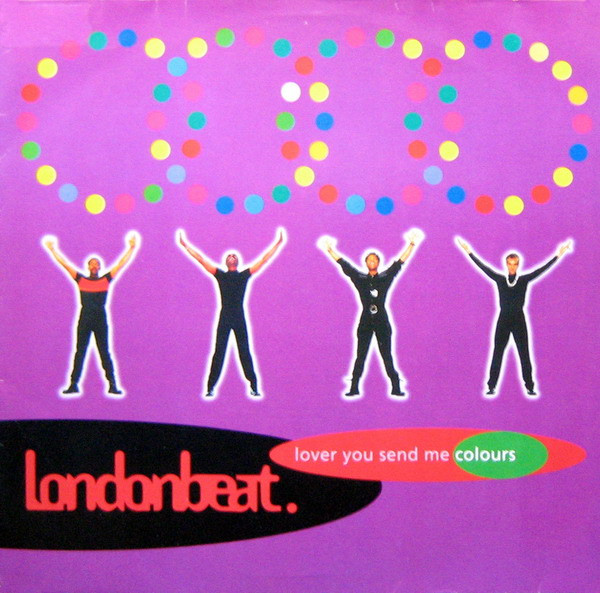 Londonbeat - Lover You Send Me Colours | Anxious Records (74321 10974 1) - main Londonbeat - Lover You Send Me Colours | Anxious Records (74321 10974 1) - main