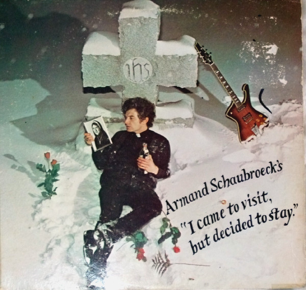 Armand Schaubroeck - I Came To Visit;  But Decided To Stay | Mirror Records Inc. (III)