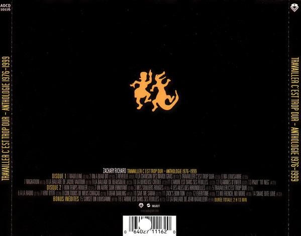 Zachary Richard - Travailler C'est Trop Dur - Anthologie 1976-1999 | Audiogram (ADCD 10116) - 3