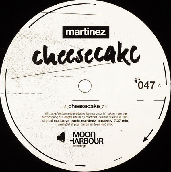Martinez - Cheesecake | Moon Harbour Recordings (MHR047-6) - main Martinez - Cheesecake | Moon Harbour Recordings (MHR047-6) - main