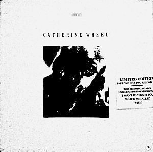 Catherine Wheel - I Want To Touch You | Fontana (CWB 312)
