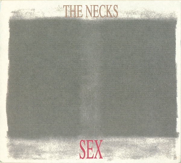 The Necks - Sex CD | Fish Of Milk (FOM 0000) - main