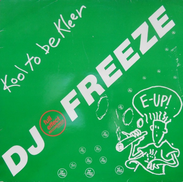 DJ Freeze - Kool To Be Kleer | Full Effect Recordings (FERT 106)