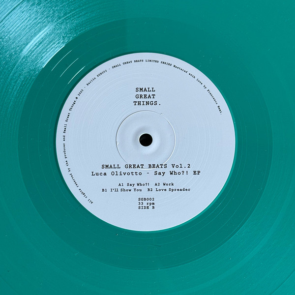 Luca Olivotto - Say Who EP | Small Great Things (SGB002) - 2 Luca Olivotto - Say Who EP | Small Great Things (SGB002) - 2