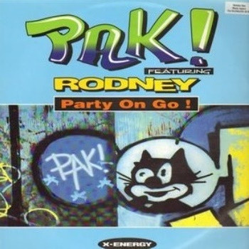PAK! Feat. Rodney - Party On Go! | X-Energy Records (X-12188)