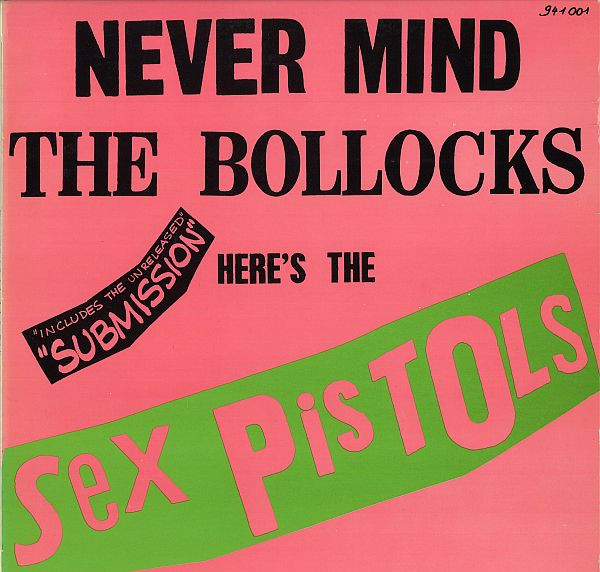Sex Pistols - Never Mind The Bollocks Here's The Sex Pistols | Sex Pistols (941 001) - main Sex Pistols - Never Mind The Bollocks Here's The Sex Pistols | Sex Pistols (941 001) - main