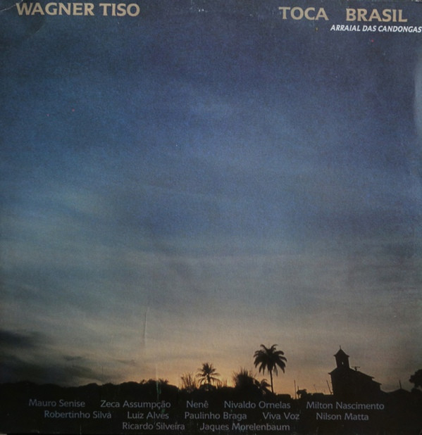 Wagner Tiso - Toca Brasil (Arraial Das Candongas) | Polydor (2451 192)
