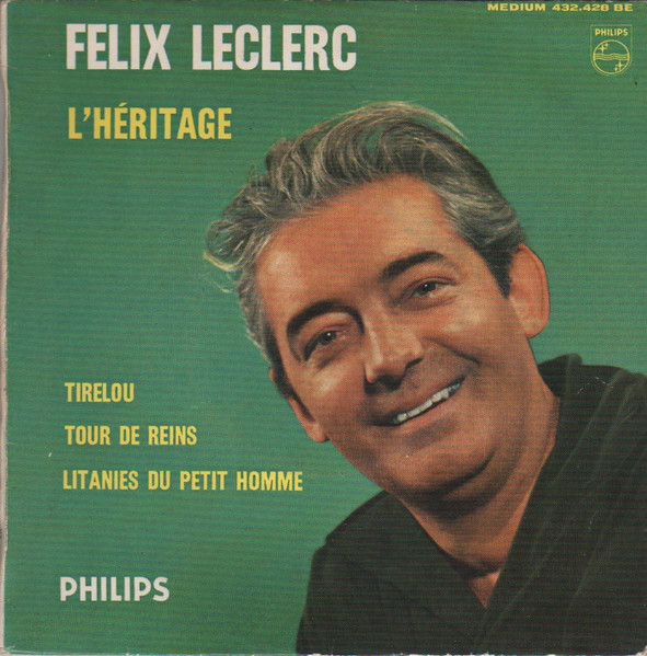 Félix Leclerc - L'Héritage | Philips (432.428 BE) - main