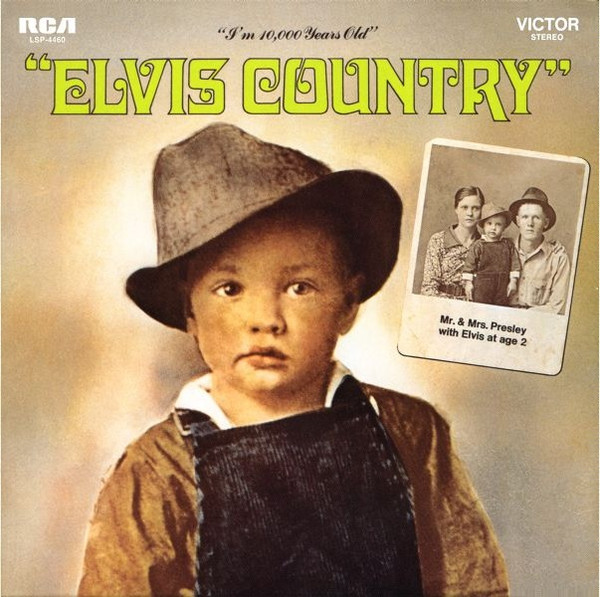 Elvis Presley - Elvis Country (I'm 10,000 Years Old) | RCA Victor (LSP-4460) - main Elvis Presley - Elvis Country (I'm 10,000 Years Old) | RCA Victor (LSP-4460) - main