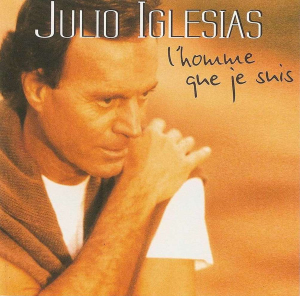 Julio Iglesias - L'homme Que Je Suis | Columbia (COL 520050 2) - main