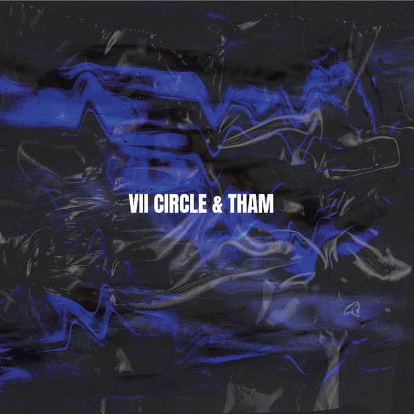VII Circle / Tham - Split Series 001 | Destroy To Rebuild Records (DTR003)