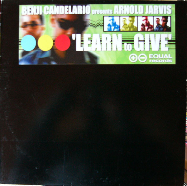 Benji Candelario Presents Arnold Jarvis - Learn To Give | Equal Records (EU009) - main Benji Candelario Presents Arnold Jarvis - Learn To Give | Equal Records (EU009) - main