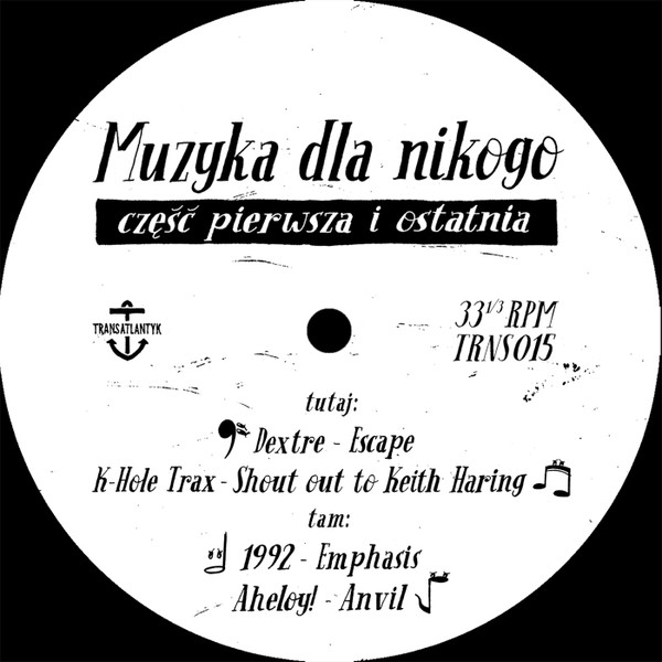Muzyka Dla Nikogo - Część Pierwsza i Ostatnia