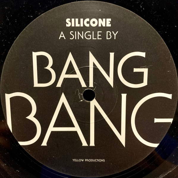 Bang Bang - Silicone | Yellow Productions (YPPROMO 161)