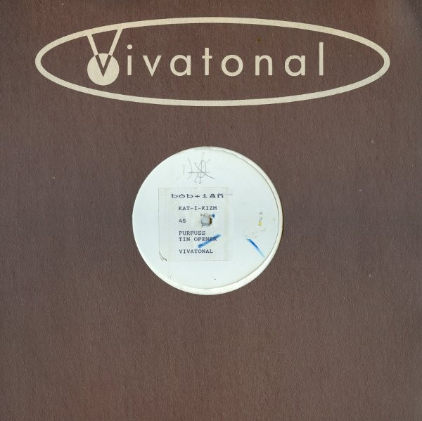 Bob And Ian - Kat-I-Kizm | Vivatonal (VT 011) - 2 Bob And Ian - Kat-I-Kizm | Vivatonal (VT 011) - 2