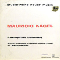 Mauricio Kagel - Heterophonie (1959/1961) | WERGO (S 34 WER 60043)