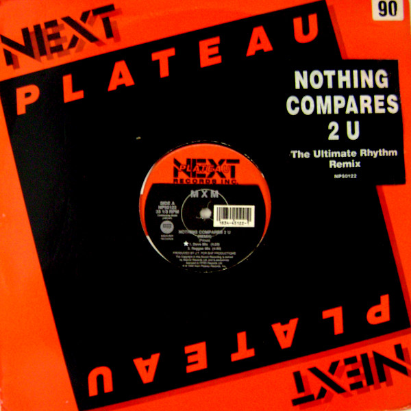 MXM / NYN - Nothing Compares 2 U / Unexpected | Next Plateau Records Inc. (NP50122)