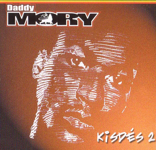 Daddy Mory - Kisdés 2 | BMG France (74321 864081) - main Daddy Mory - Kisdés 2 | BMG France (74321 864081) - main