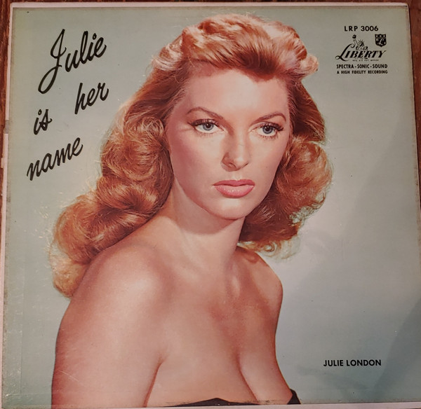 Julie London - Julie Is Her Name | Liberty (LRP 3006)