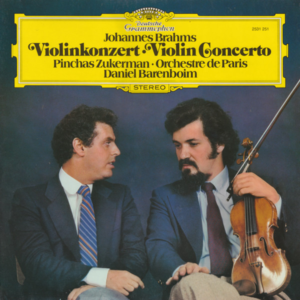 Johannes Brahms - Pinchas Zukerman · Orchestre De Paris · Daniel Barenboim - Violinkonzert · Violin Concerto | Deutsche Grammophon (2531 251)