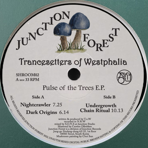 Trancesetters of Westphalia - Pulse Of The Trees E.P. | Junction Forest (SHROOM02) - main